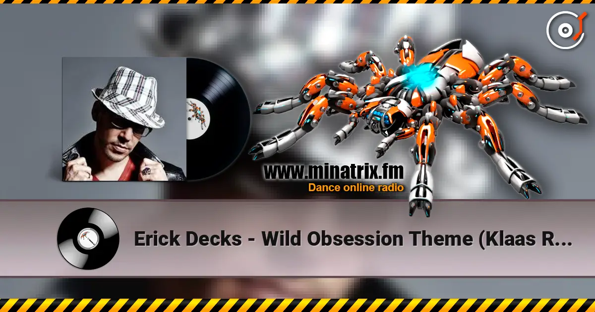 Erick Decks - Wild Obsession Theme (Klaas Remix) listen online in high quality | Minatrix.FM