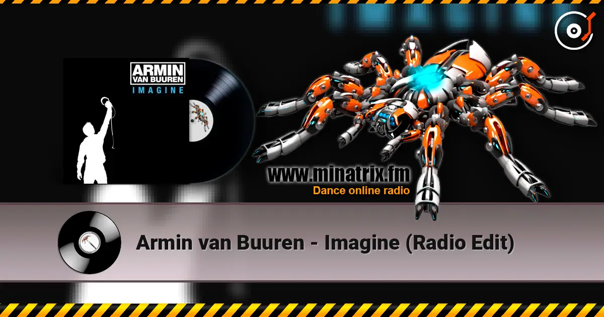 Armin van Buuren - Imagine (Radio Edit) слухати онлайн у високій якості | Minatrix.FM