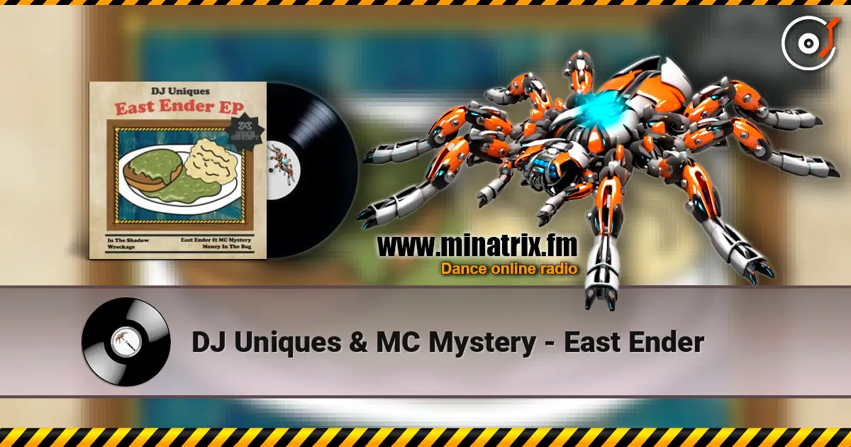 DJ Uniques & MC Mystery - East Ender listen online in high quality | Minatrix.FM