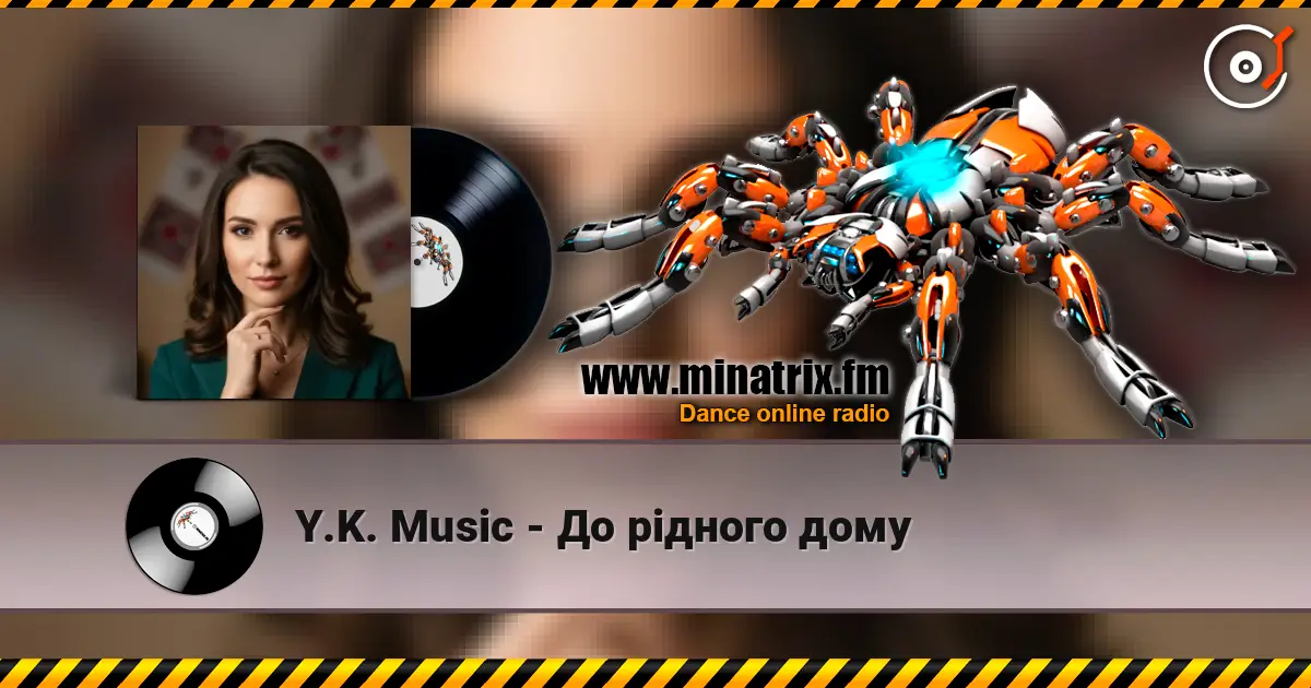 Y.K. Music - До рідного дому слухати онлайн у високій якості | Minatrix.FM