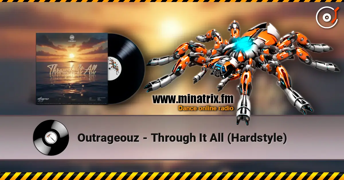 Outrageouz - Through It All (Hardstyle) listen online in high quality | Minatrix.FM