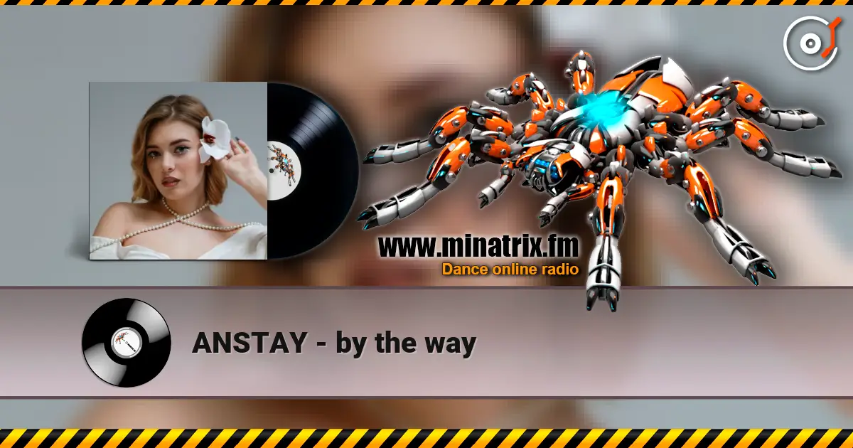 ANSTAY - by the way слухати онлайн у високій якості | Minatrix.FM