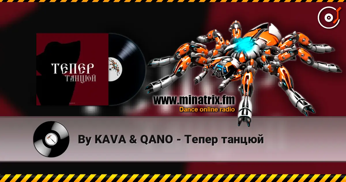 By KAVA & QANO - Тепер танцюй слухати онлайн у високій якості | Minatrix.FM