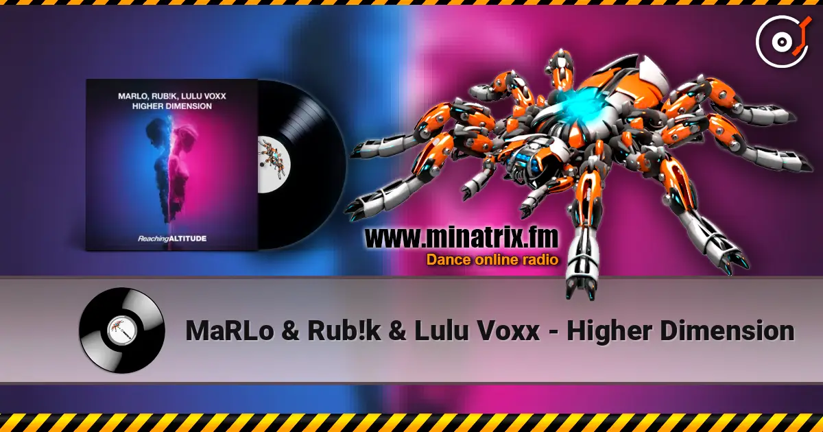 MaRLo & Rub!k & Lulu Voxx - Higher Dimension listen online in high quality | Minatrix.FM