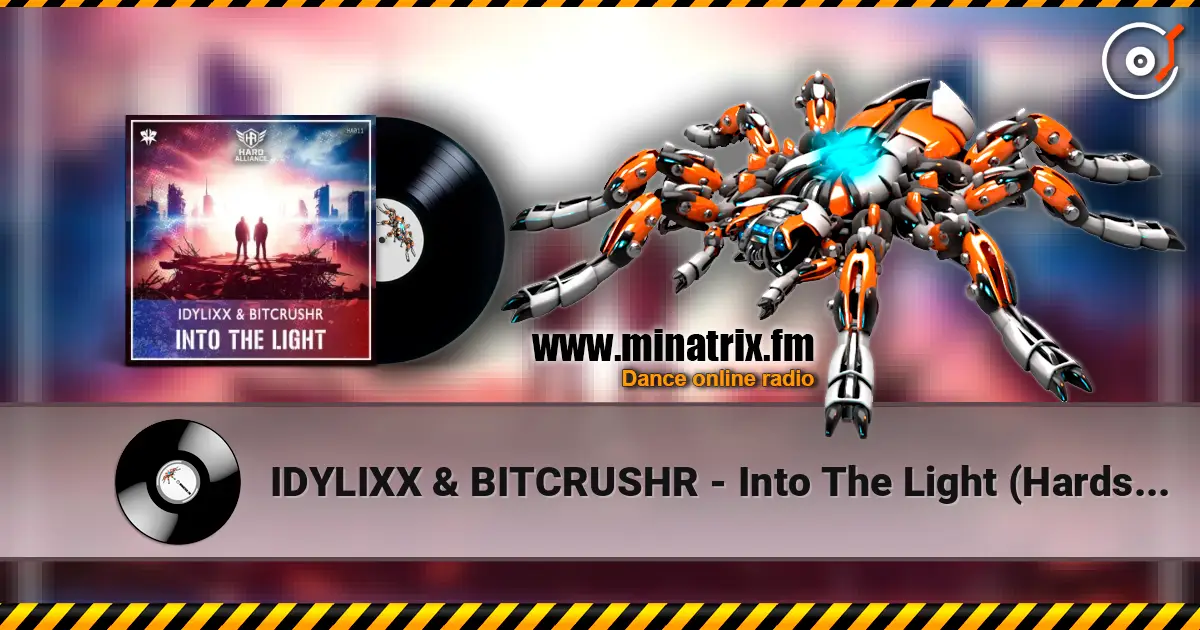 IDYLIXX & BITCRUSHR - Into The Light (Hardstyle) listen online in high quality | Minatrix.FM
