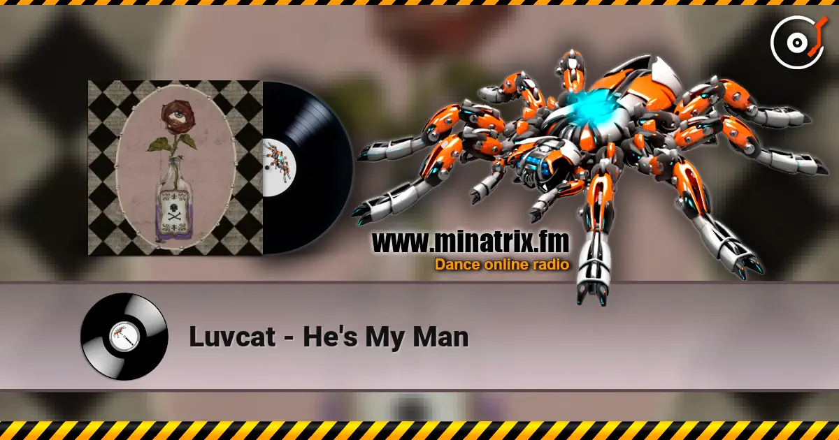 Luvcat - He's My Man listen online in high quality | Minatrix.FM