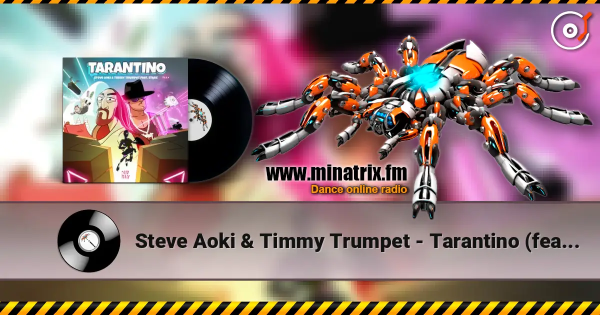 Steve Aoki & Timmy Trumpet - Tarantino (feat. STARX) listen online in high quality | Minatrix.FM