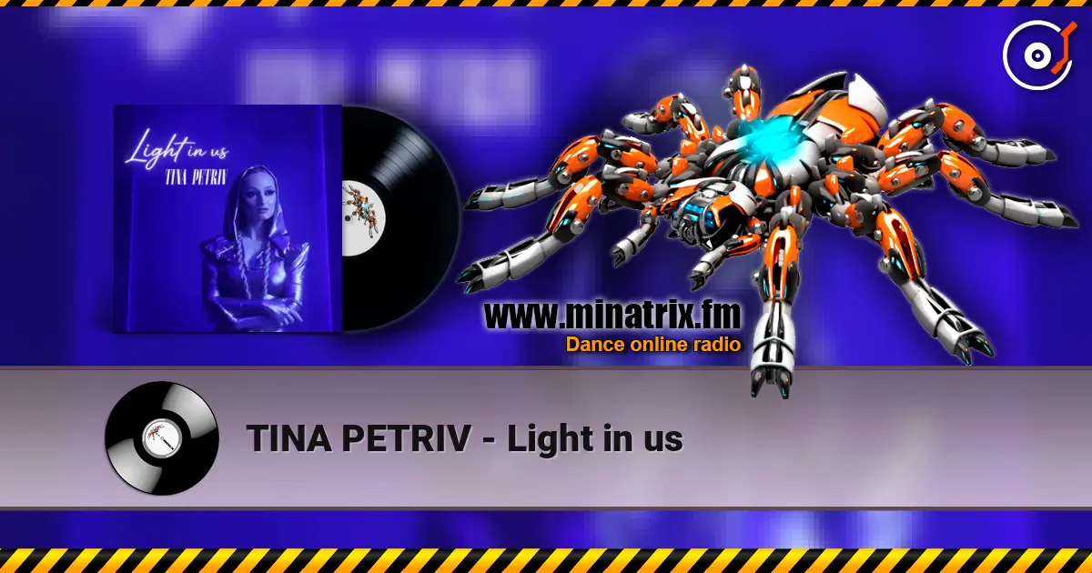 TINA PETRIV - Light in us слухати онлайн у високій якості | Minatrix.FM