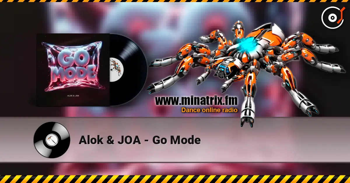 Alok & JOA - Go Mode listen online in high quality | Minatrix.FM