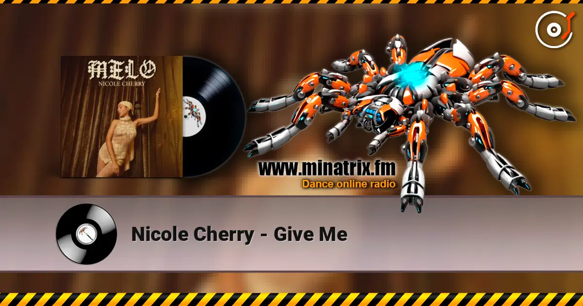 Nicole Cherry - Give Me слухати онлайн у високій якості | Minatrix.FM