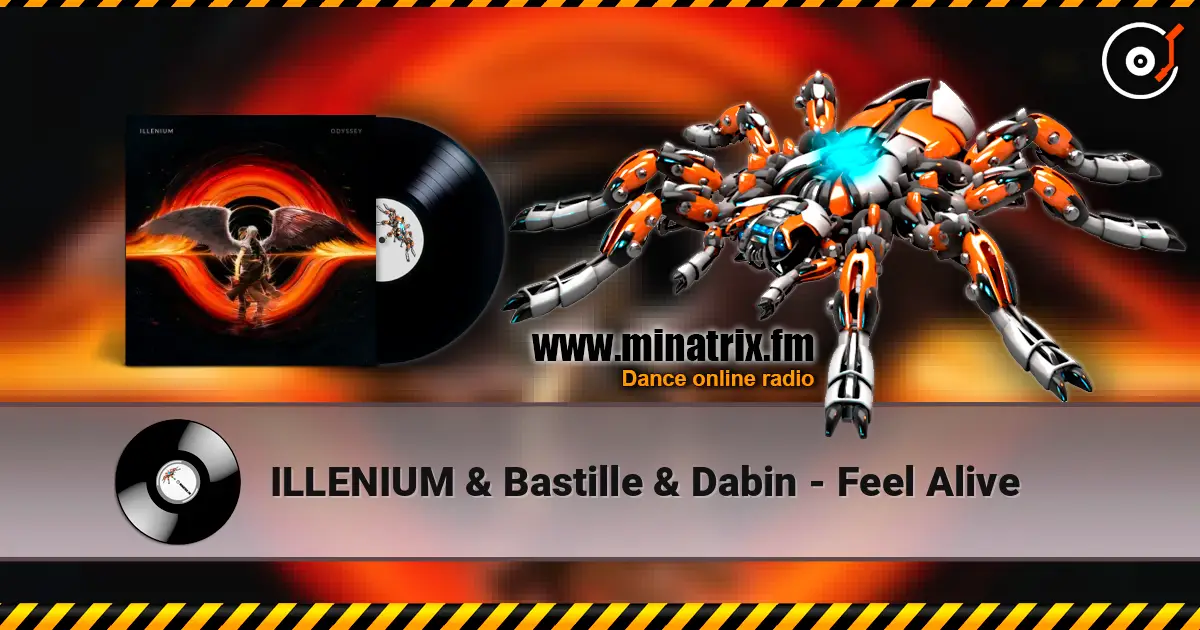 ILLENIUM & Bastille & Dabin - Feel Alive слухати онлайн у високій якості | Minatrix.FM