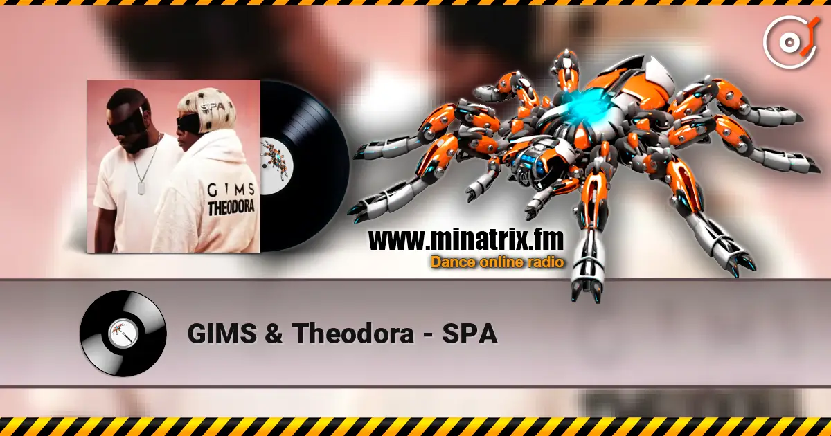 GIMS & Theodora - SPA слухати онлайн у високій якості | Minatrix.FM