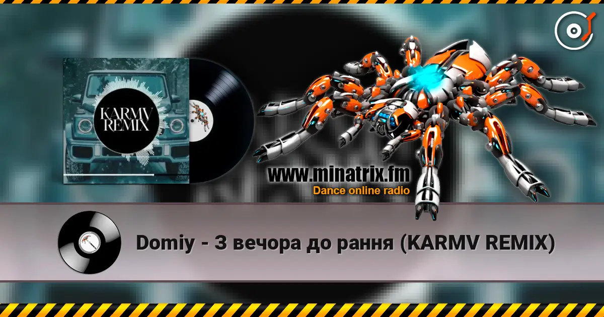 Domiy - З вечора до рання (KARMV REMIX) listen online in high quality | Minatrix.FM