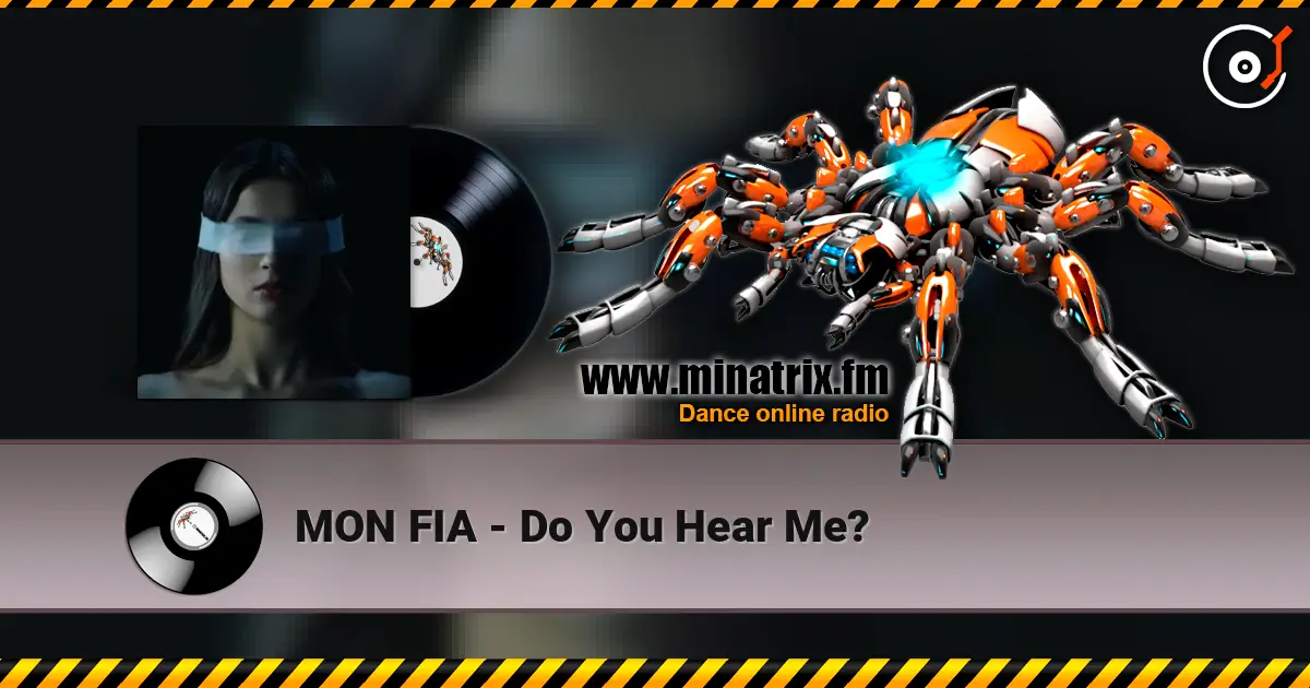 MON FIA - Do You Hear Me? слухати онлайн у високій якості | Minatrix.FM