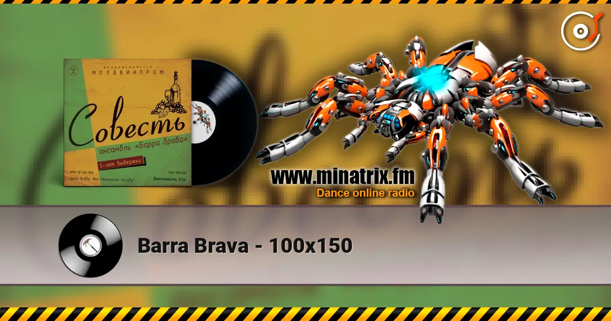 Barra Brava - 100x150 listen online in high quality | Minatrix.FM