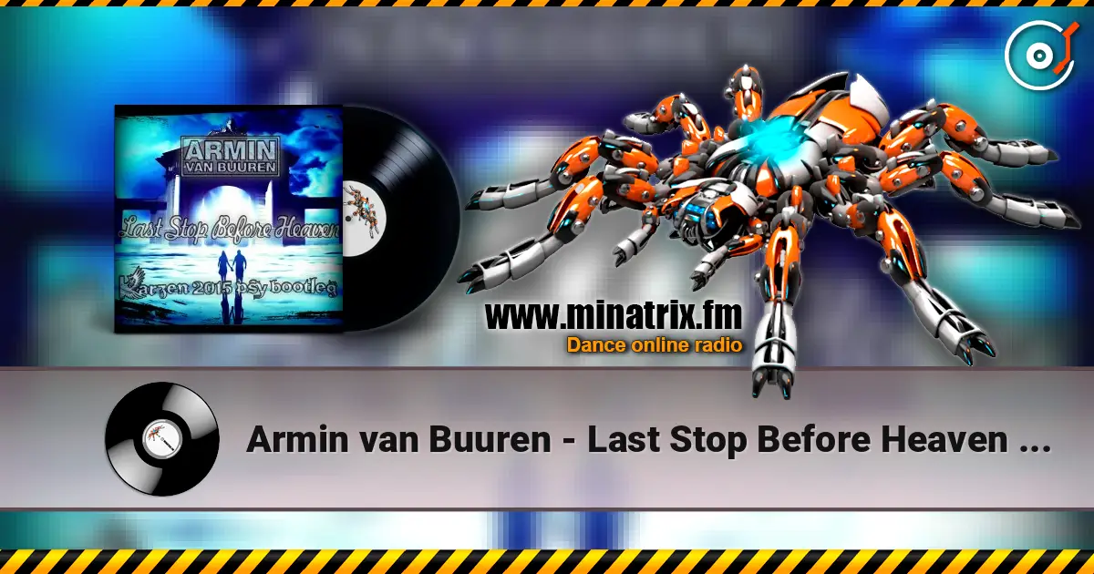 Armin van Buuren - Last Stop Before Heaven (Radio Edit) listen online in high quality | Minatrix.FM