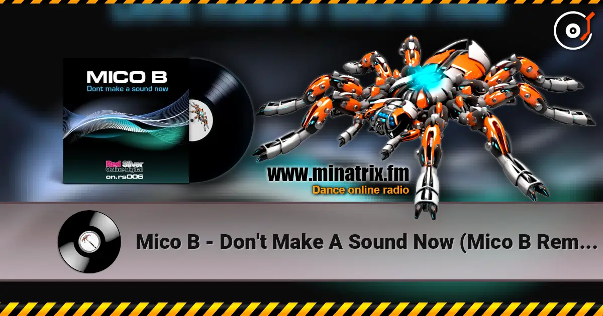 Mico B - Don't Make A Sound Now (Mico B Remix) слухати онлайн у високій якості | Minatrix.FM