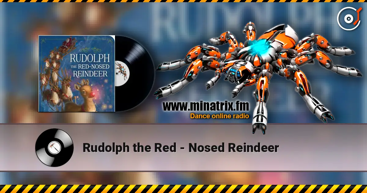 Rudolph the Red - Nosed Reindeer слухати онлайн у високій якості | Minatrix.FM
