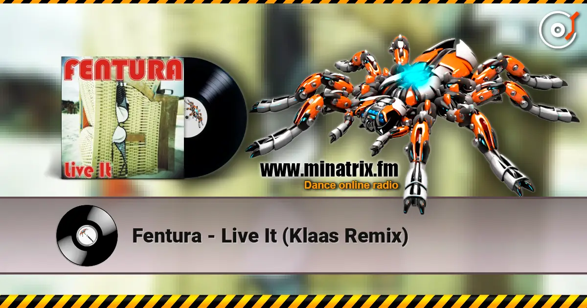 Fentura - Live It (Klaas Remix) listen online in high quality | Minatrix.FM