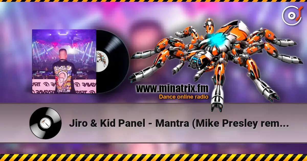 Jiro & Kid Panel - Mantra (Mike Presley remix) listen online in high quality | Minatrix.FM