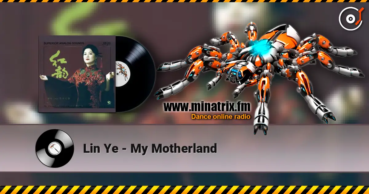 Lin Ye - My Motherland слухати онлайн у високій якості | Minatrix.FM