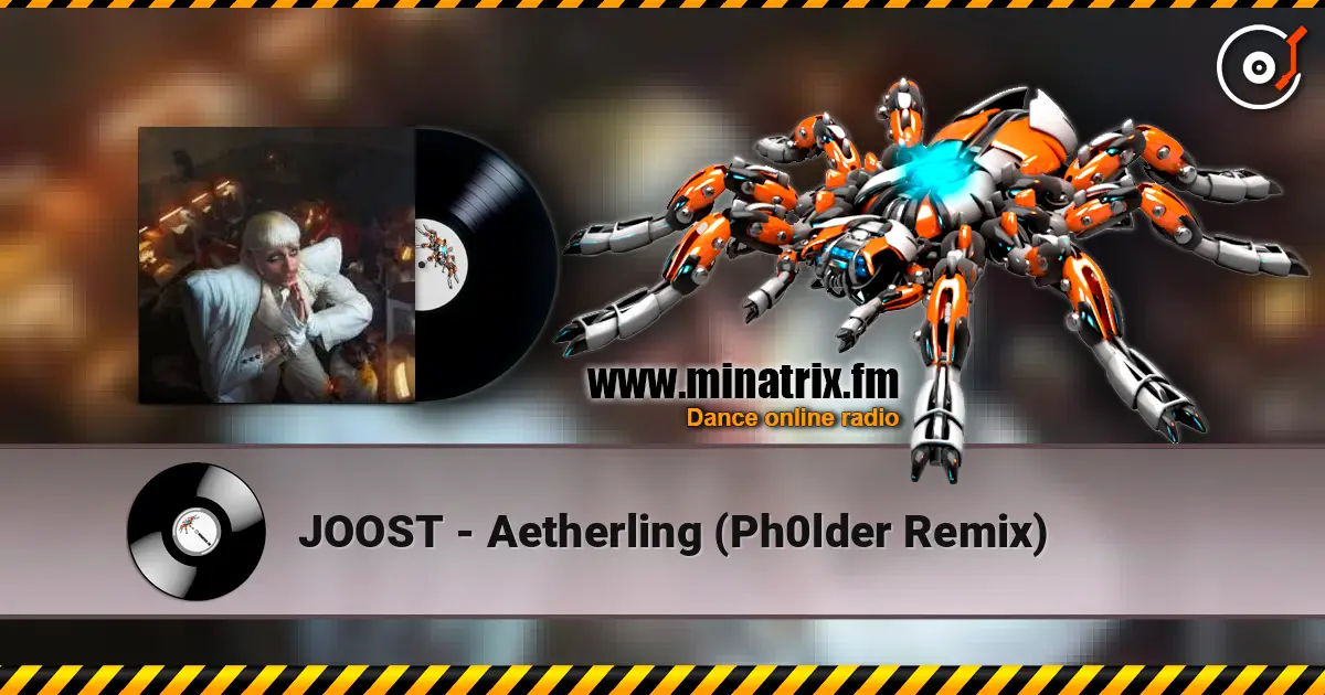 JOOST - Aetherling (Ph0lder Remix) слухати онлайн у високій якості | Minatrix.FM