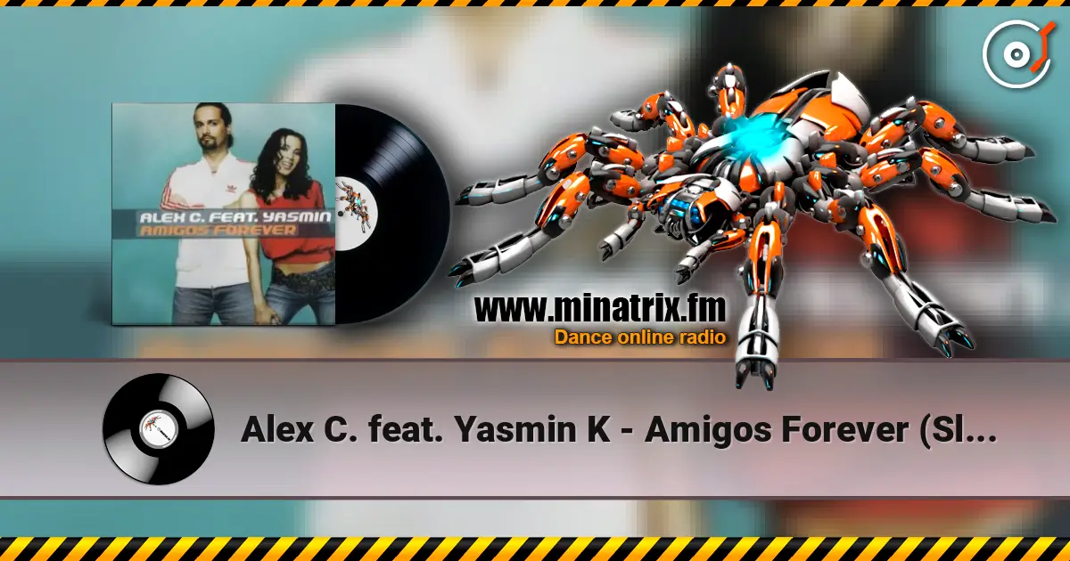 Alex C. feat. Yasmin K - Amigos Forever (Slayback 'In Love' Bootleg) слухати онлайн у високій якості | Minatrix.FM