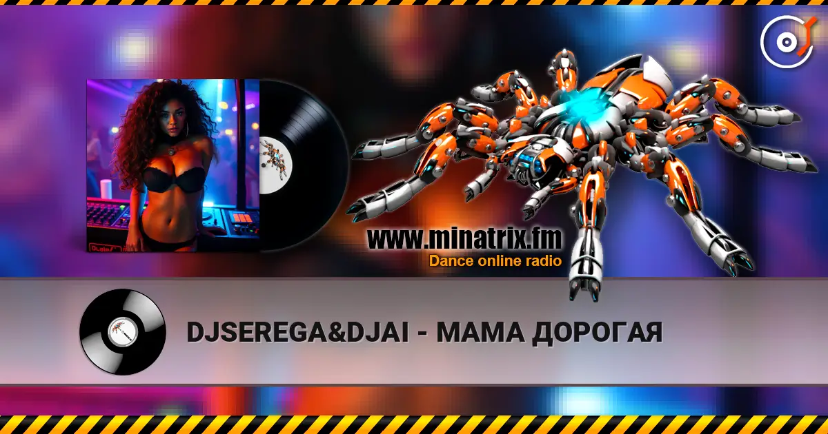 DJSEREGA&DJAI - МАМА ДОРОГАЯ listen online in high quality | Minatrix.FM