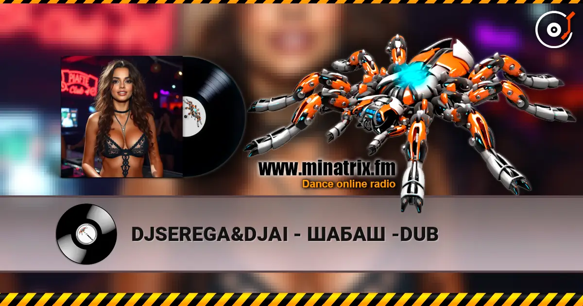 DJSEREGA&DJAI - ШАБАШ -DUB listen online in high quality | Minatrix.FM