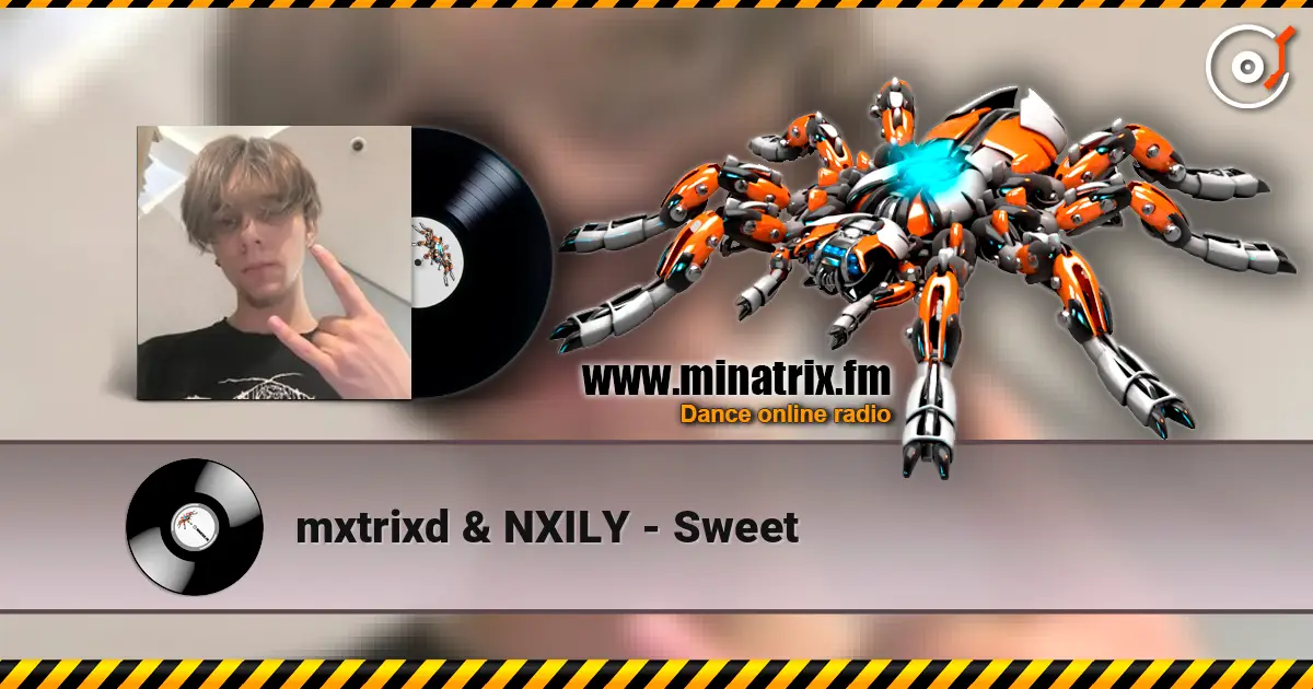mxtrixd & NXILY - Sweet listen online in high quality | Minatrix.FM