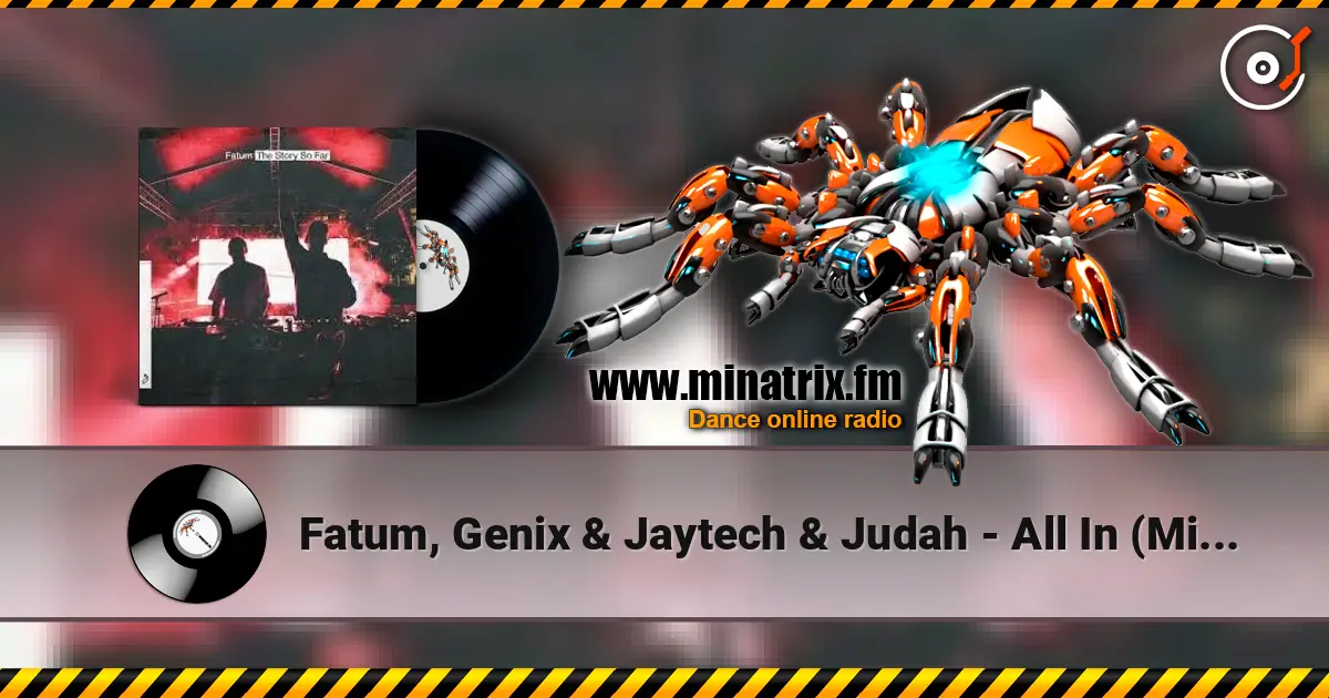 Fatum, Genix & Jaytech & Judah - All In (Mixed) listen online in high quality | Minatrix.FM
