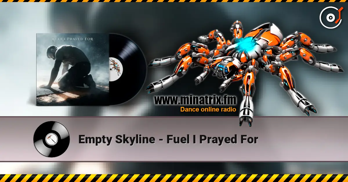 Empty Skyline - Fuel I Prayed For listen online in high quality | Minatrix.FM