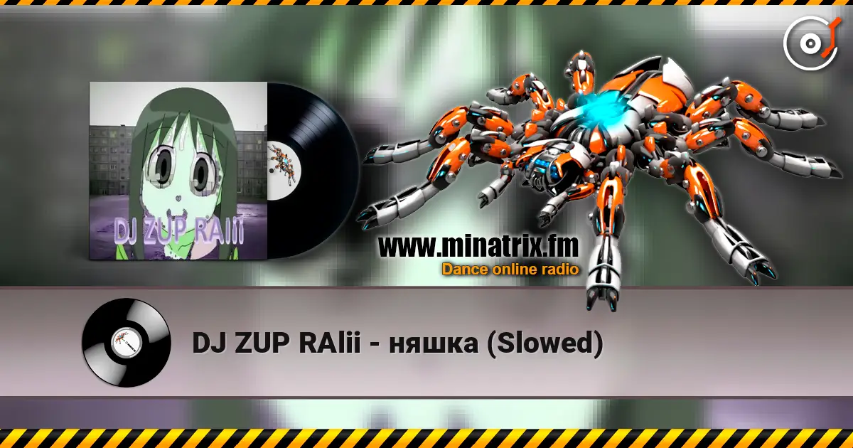 DJ ZUP RAlii - няшка (Slowed) listen online in high quality | Minatrix.FM