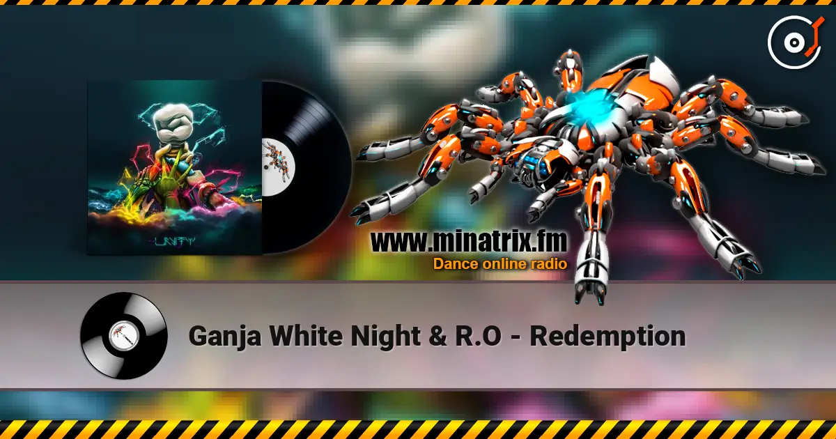 Ganja White Night & R.O - Redemption listen online in high quality | Minatrix.FM