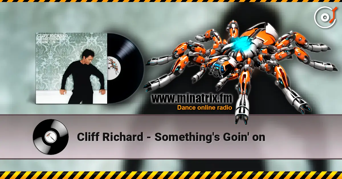 Cliff Richard - Something's Goin' on слухати онлайн у високій якості | Minatrix.FM