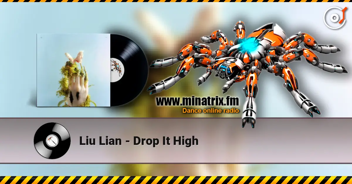 Liu Lian - Drop It High listen online in high quality | Minatrix.FM