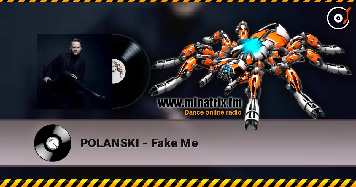 POLANSKI - Fake Me listen online in high quality | Minatrix.FM