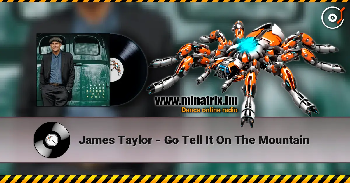 James Taylor - Go Tell It On The Mountain слухати онлайн у високій якості | Minatrix.FM