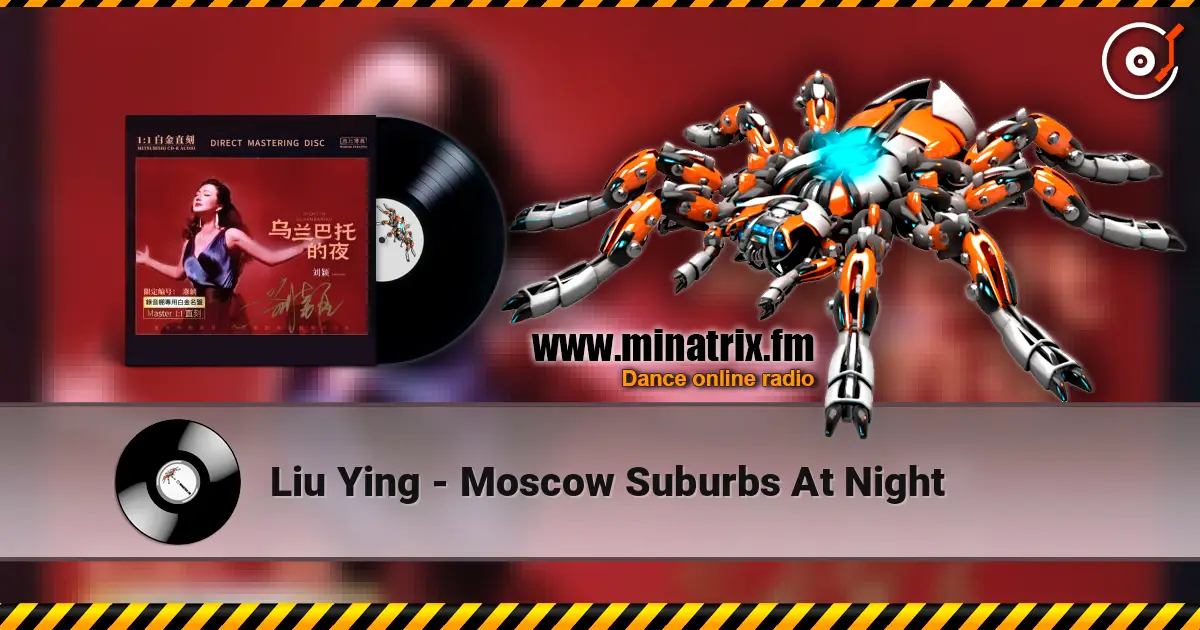 Liu Ying - Moscow Suburbs At Night listen online in high quality | Minatrix.FM
