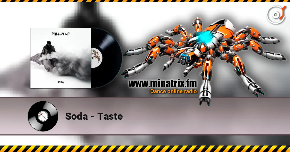 Soda - Taste listen online in high quality | Minatrix.FM