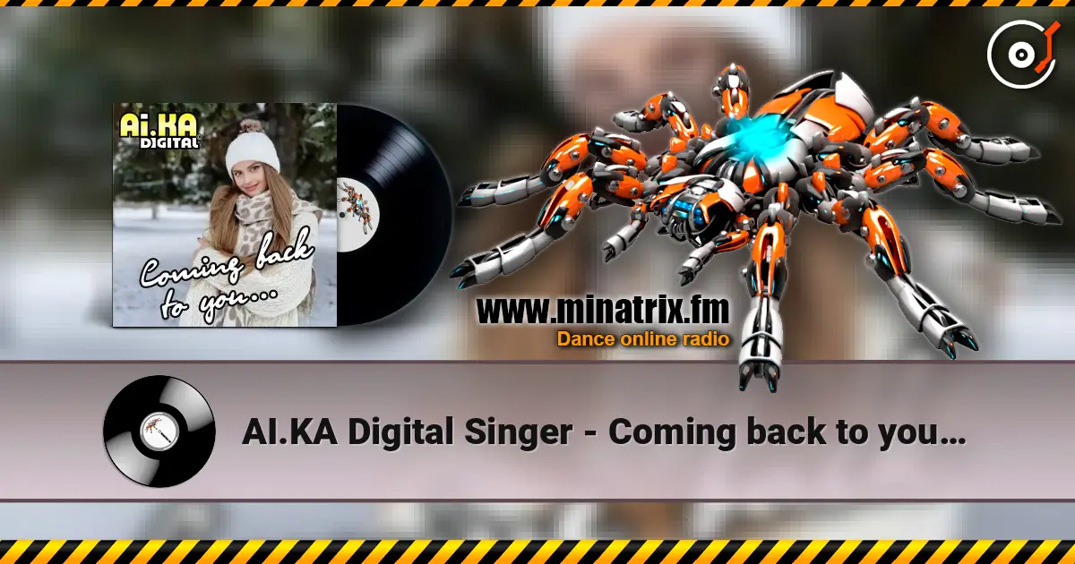 AI.KA Digital Singer - Coming back to you… listen online in high quality | Minatrix.FM