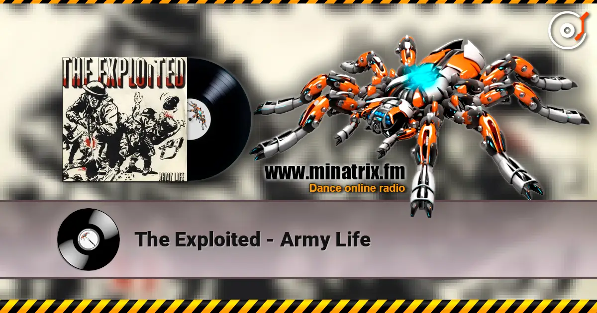 The Exploited - Army Life listen online in high quality | Minatrix.FM