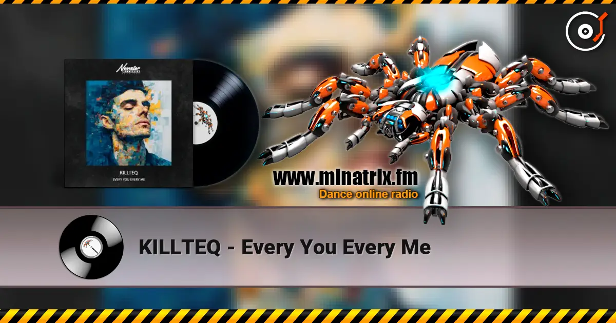 KILLTEQ - Every You Every Me слухати онлайн у високій якості | Minatrix.FM