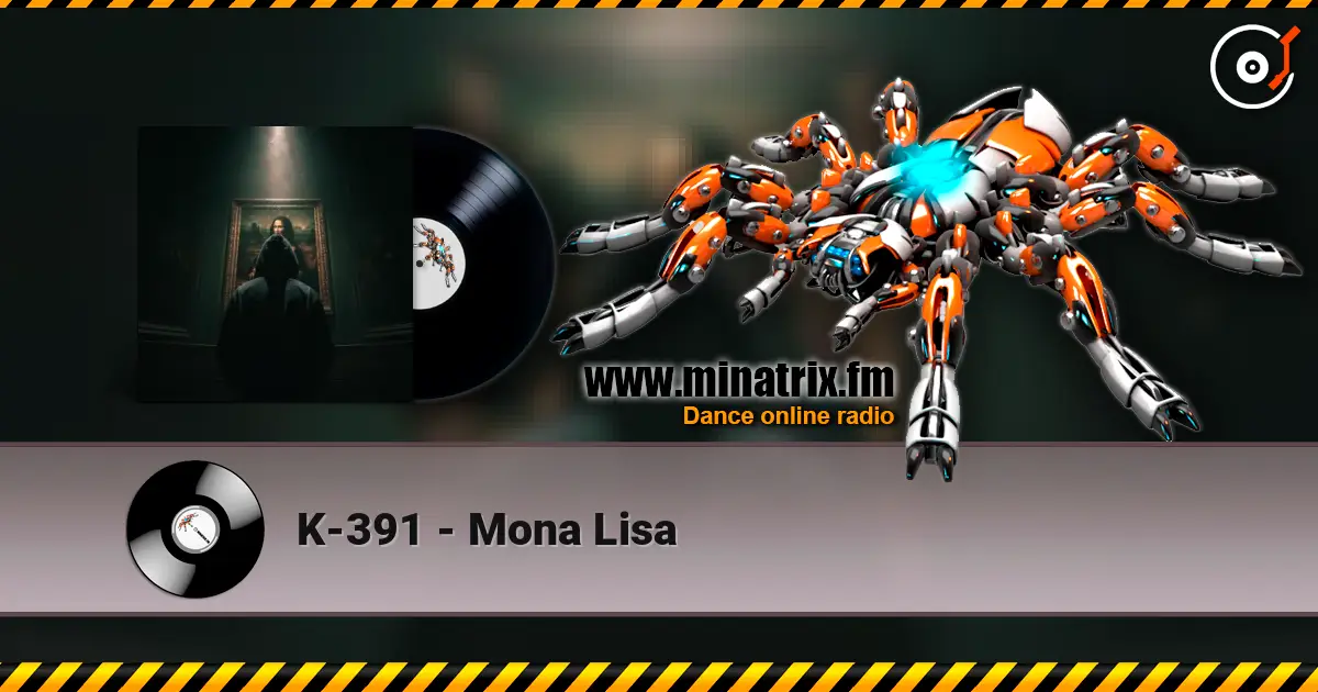 K-391 - Mona Lisa слухати онлайн у високій якості | Minatrix.FM