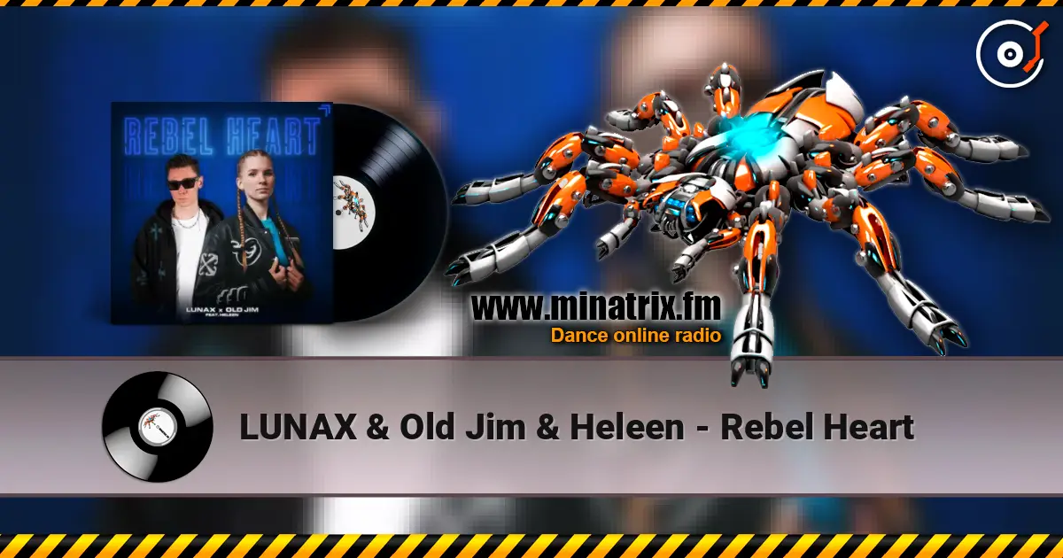 LUNAX & Old Jim & Heleen - Rebel Heart listen online in high quality | Minatrix.FM