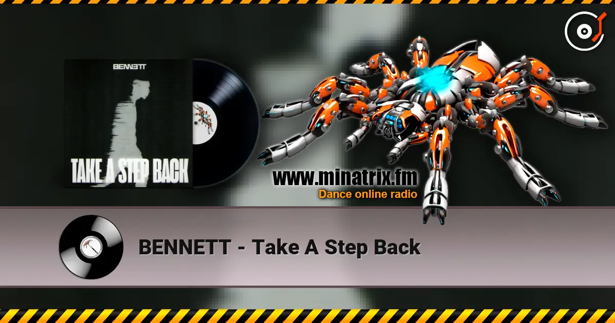 BENNETT - Take A Step Back listen online in high quality | Minatrix.FM