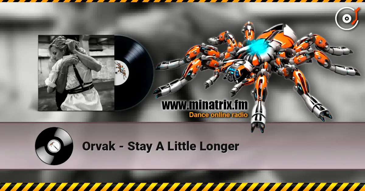 Orvak - Stay A Little Longer слухати онлайн у високій якості | Minatrix.FM