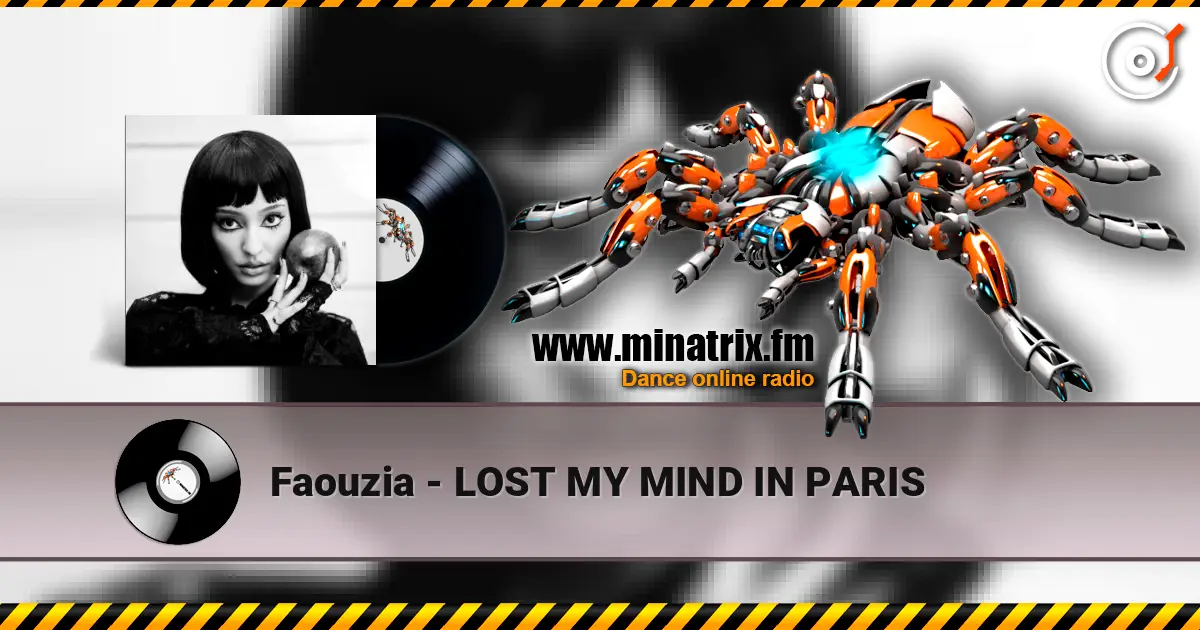 Faouzia - LOST MY MIND IN PARIS слухати онлайн у високій якості | Minatrix.FM