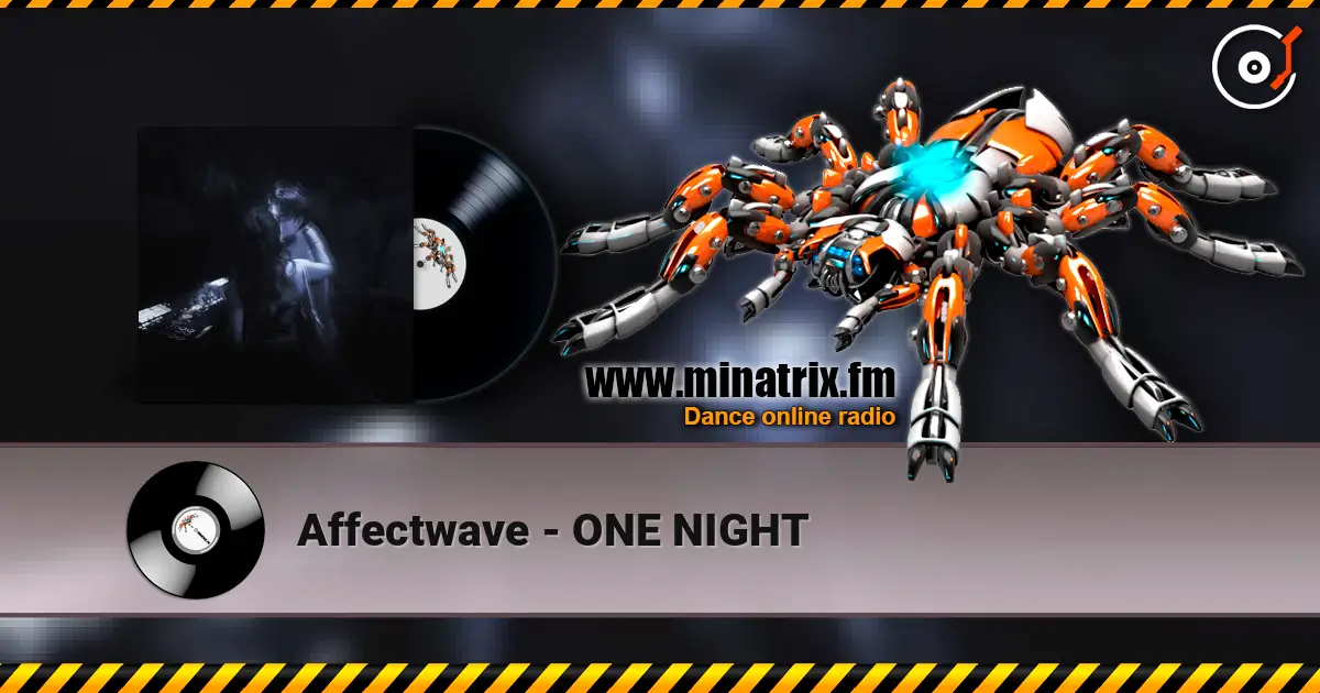Affectwave - ONE NIGHT listen online in high quality | Minatrix.FM