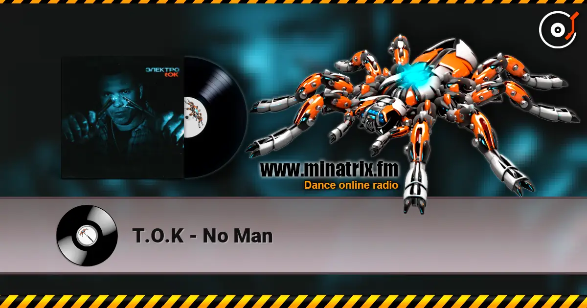 T.O.K - No Man listen online in high quality | Minatrix.FM